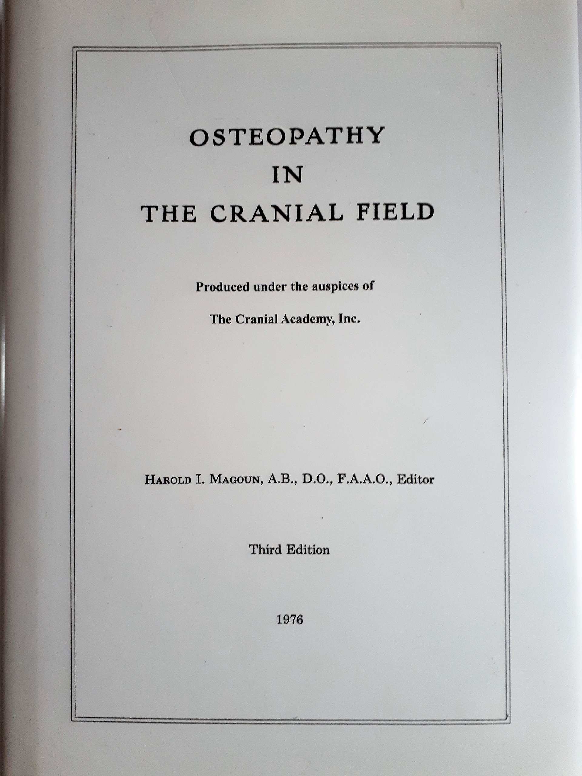 OSTEOPATHY IN THE CRANIAL FIELD 初版 Osteopathy in the cranial field: Harold Ives Magoun: Books